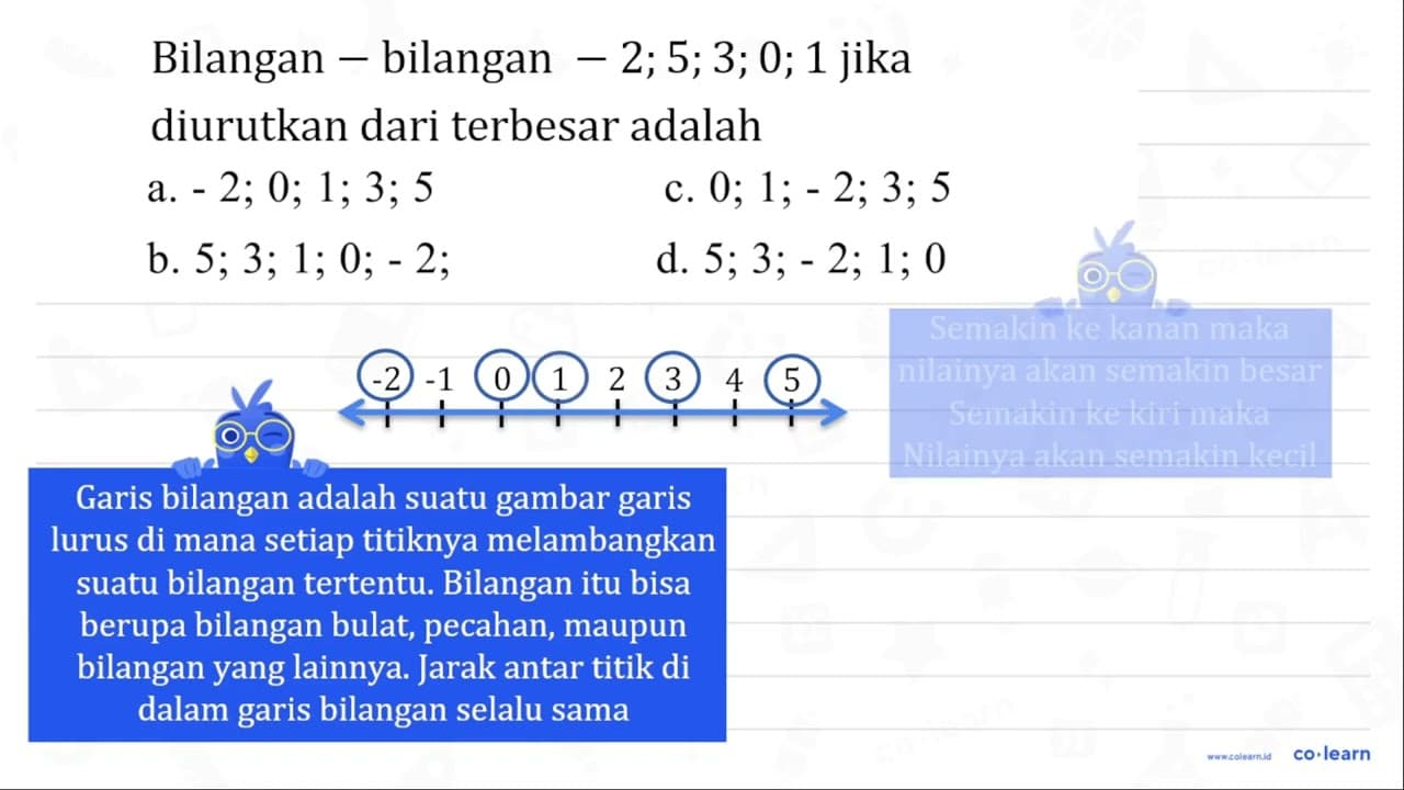 Bilangan-bilangan -2 ; 5 ; 3 ; 0 ; 1 a. -2 ; 0 ; 1 ; 3 ; 5