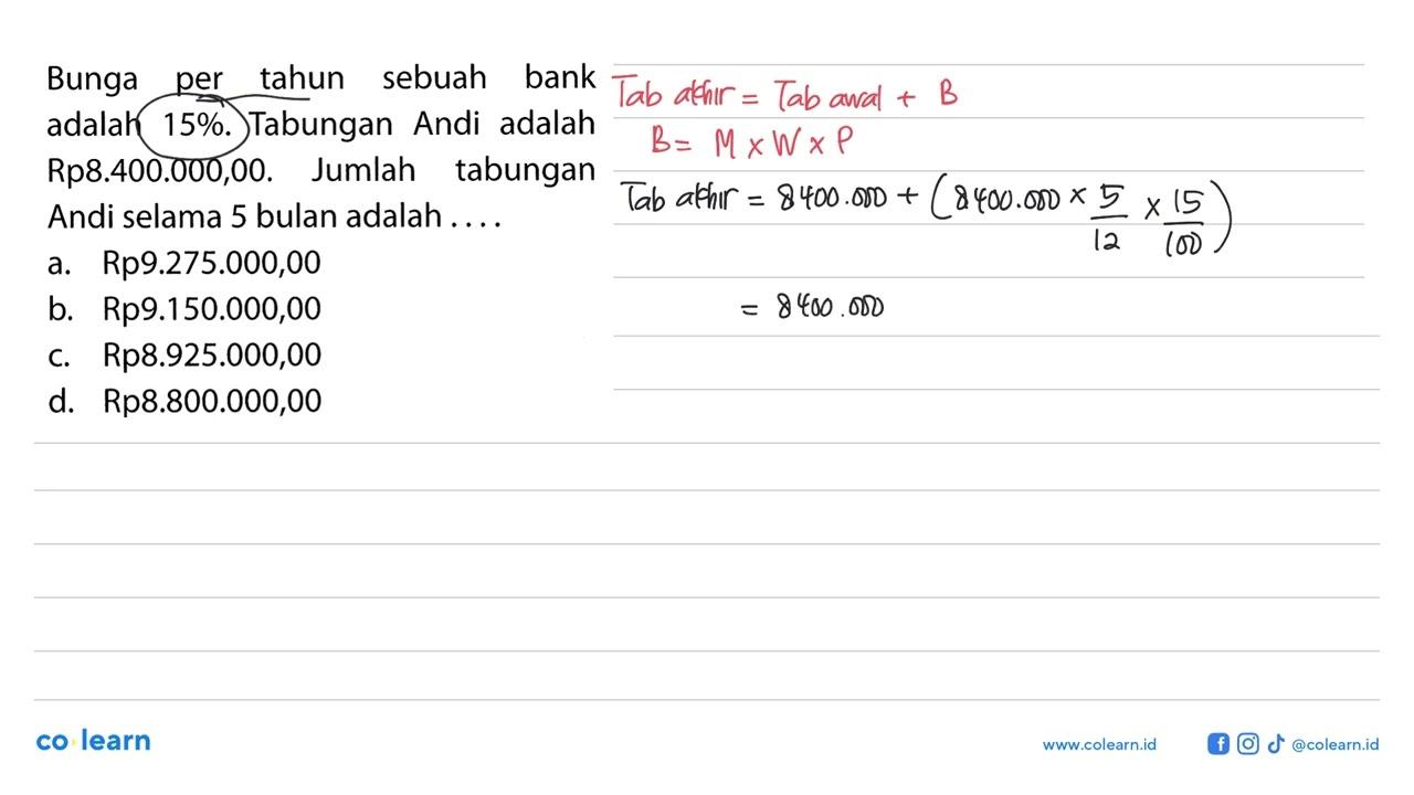 Bunga per tahun sebuah bank adalah 15% . Tabungan Andi