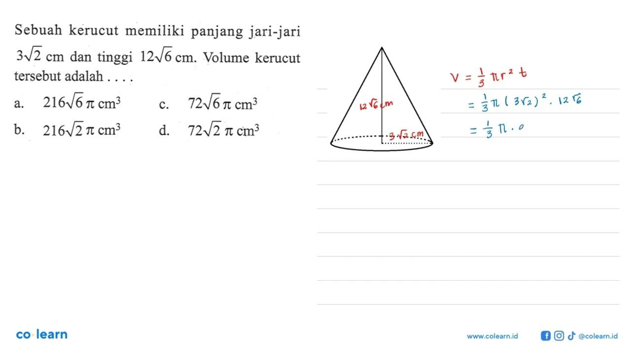 Sebuah kerucut memiliki panjang jari-jari 3akar(2) cm dan