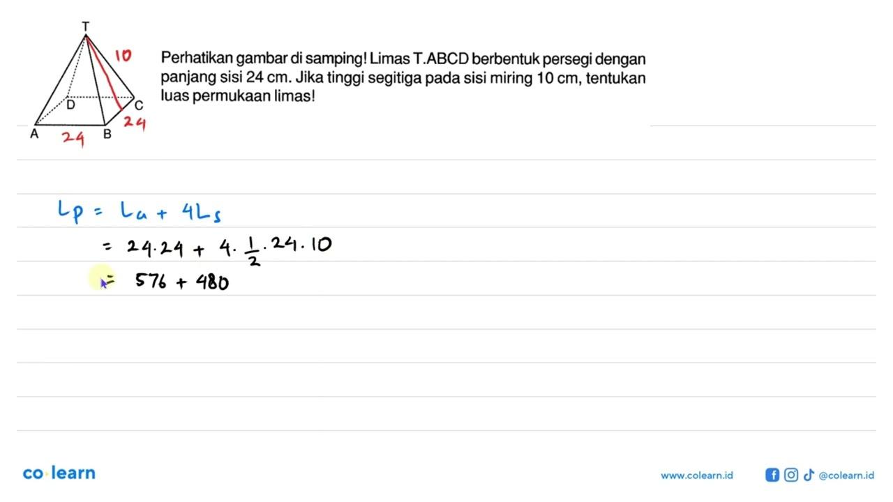 T D C A BPerhatikan gambar disamping! Limas T.ABCD