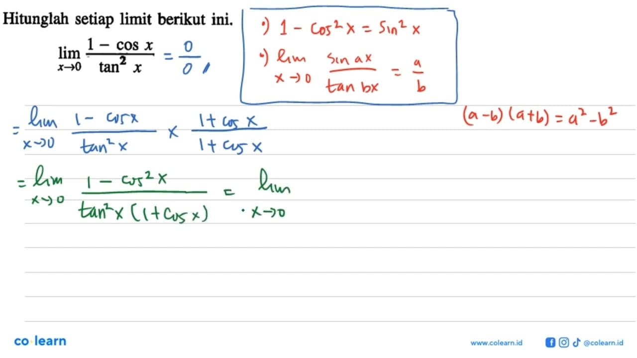 Hitunglah setiap limit berikut ini. lim x->0 (1-cos