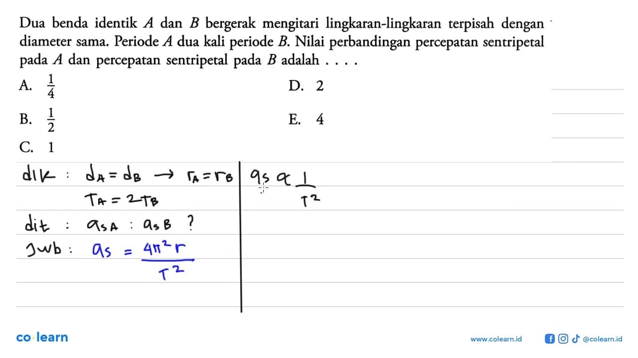 Dua benda identik A dan B bergerak mengitari