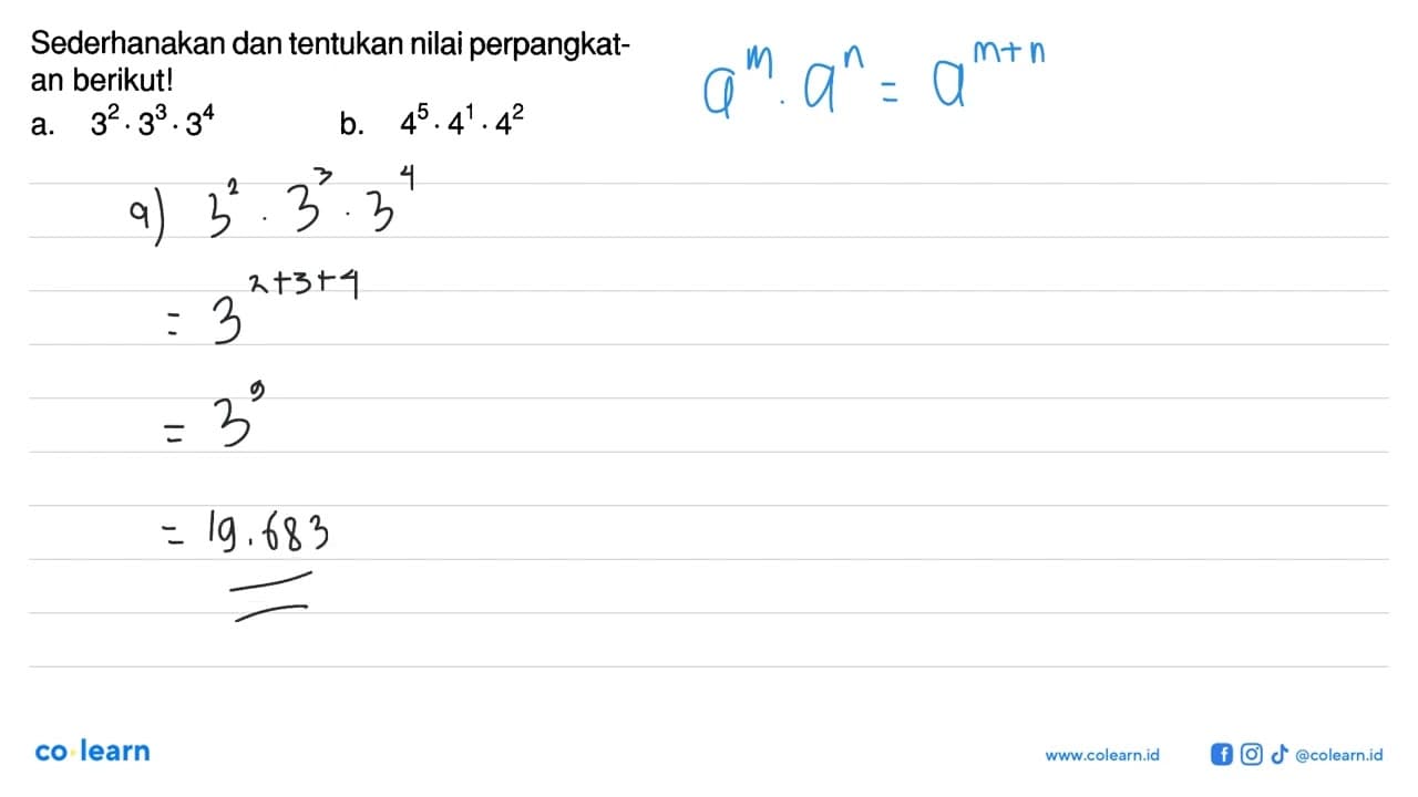 Sederhanakan dan tentukan nilai perpangkatan berikut! a.