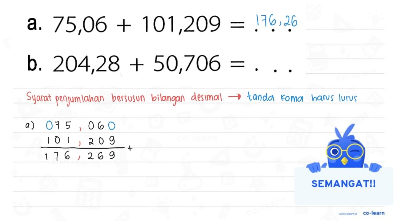 a. 75,06 + 101,209 = b. 204,28 + 50,706 =