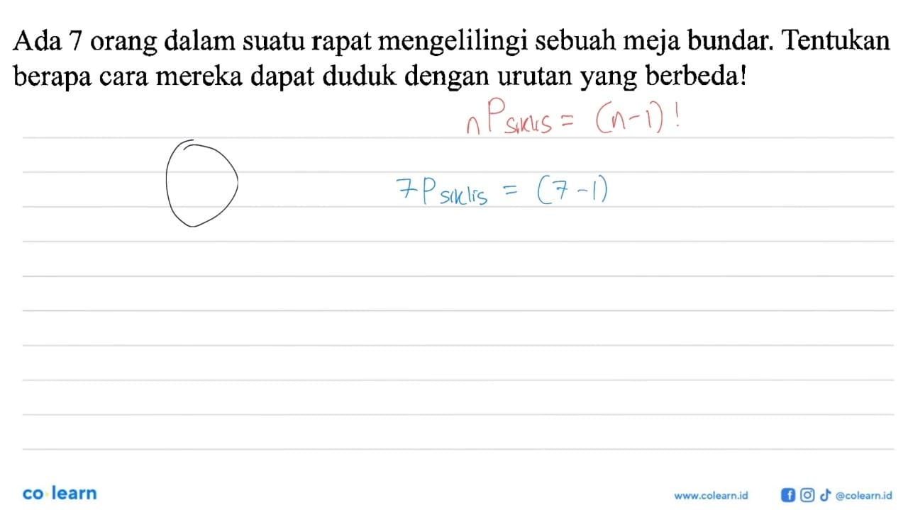 Ada 7 orang dalam suatu rapat mengelilingi sebuah meja