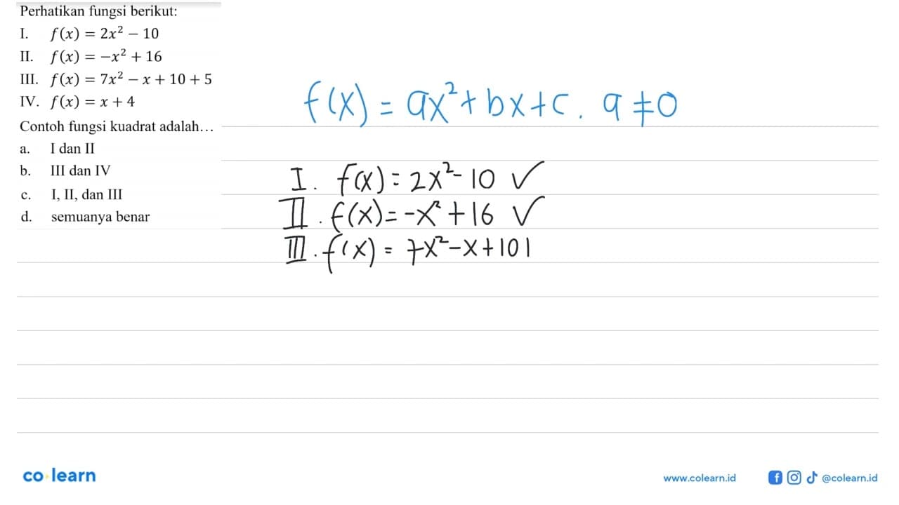 Perhatikan fungsi berikut. I. f(X) = 2x^2 - 10 II. f(x) =