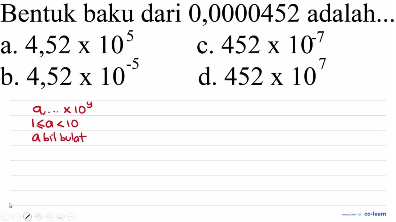 Bentuk baku dari 0,0000452 adalah...