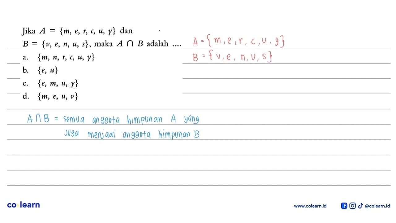 Jika A = {m, e, r, c, u, y} dan B = {v, e, n, u, s}, maka A