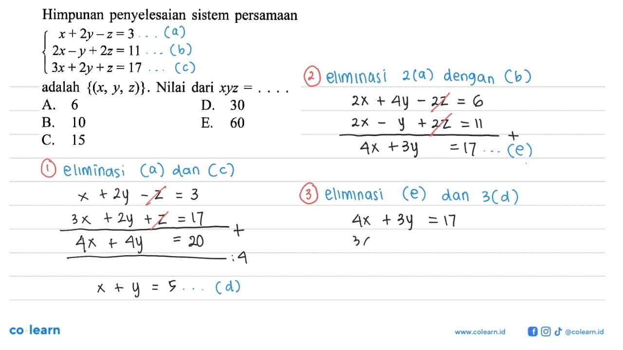 Himpunan penyelesaian sistem persamaan x+2y-z=3 2x-y+2z=11