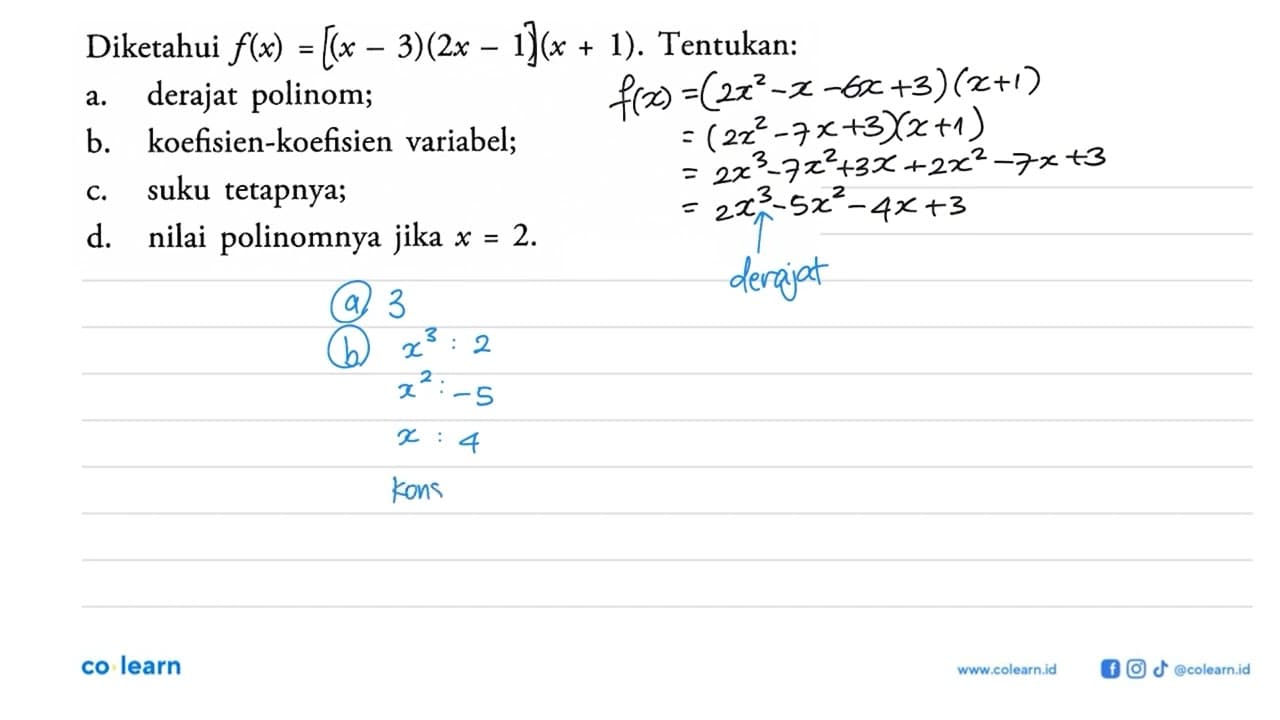 Diketahui f(x)=(x-3)(2x-1)(x+1). Tentukan: a. derajat