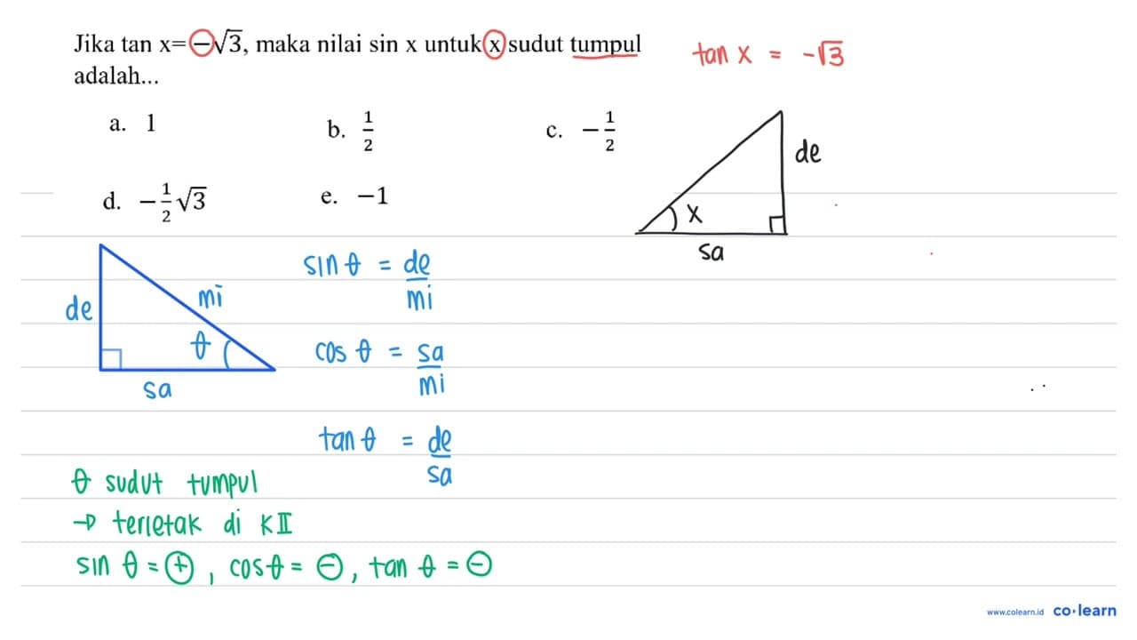 Jika tan x=-akar(3) , maka nilai sin x untuk x sudut tumpul