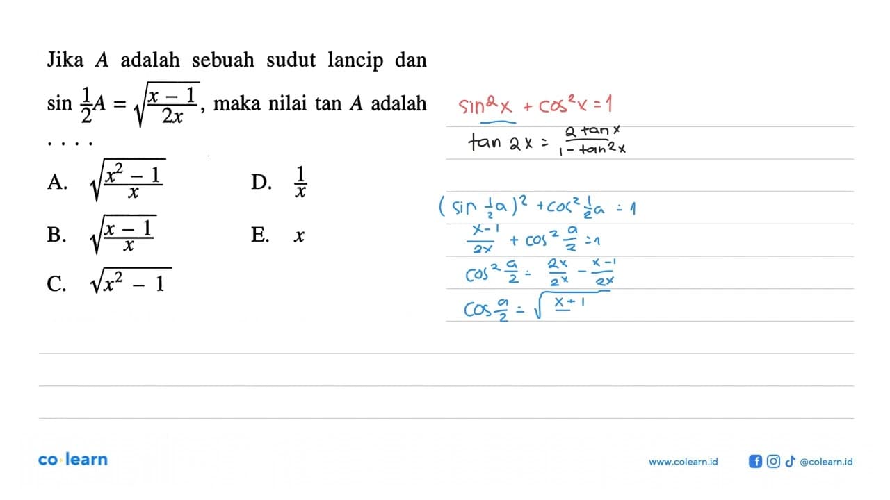 Jika A adalah sebuah sudut lancip A dan sin 1/2 A =