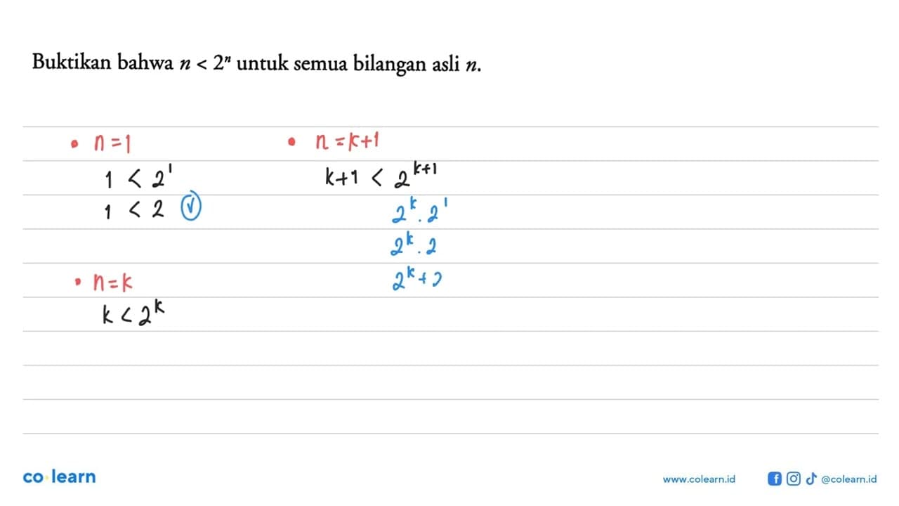 Buktikan bahwa n < 2^n untuk semua bilangan asli n.