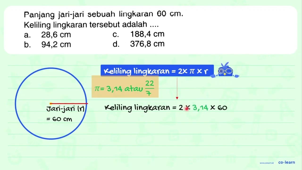 Panjang jari-jari sebuah lingkaran 60 cm . Keliling