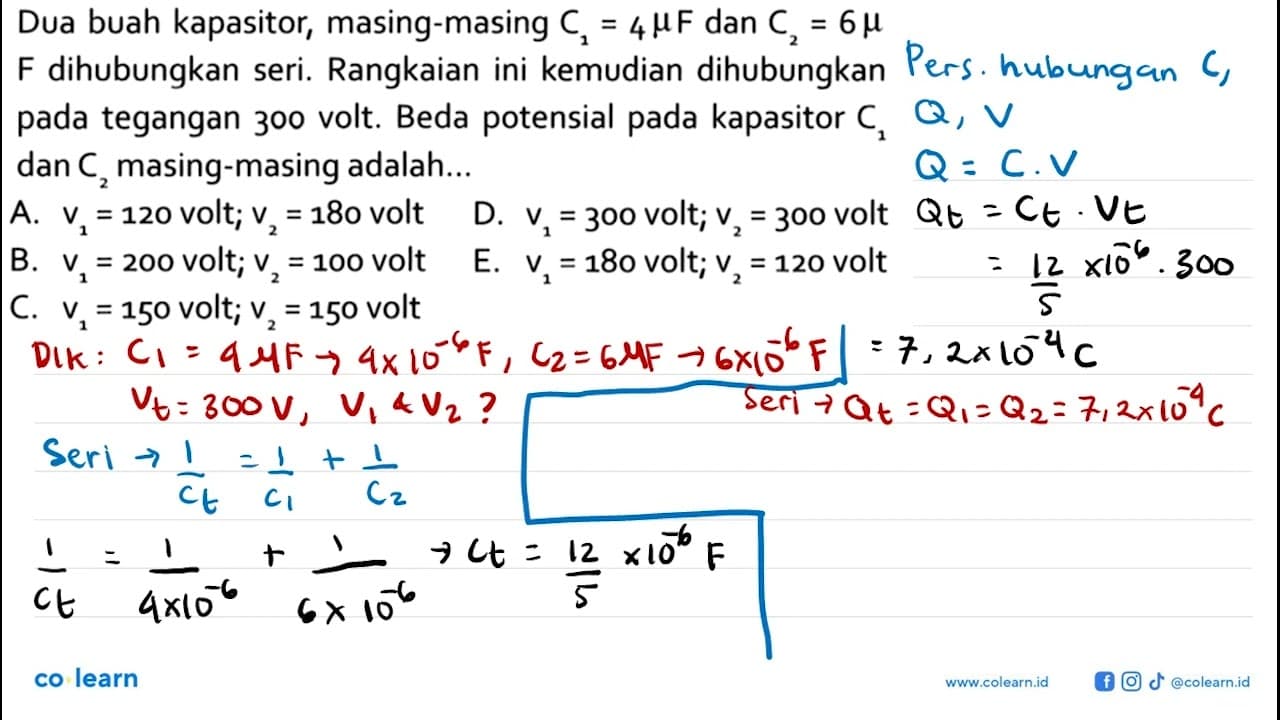 Dua buah kapasitor, masing-masing C1 = 4 mikro F dan C2 = 6