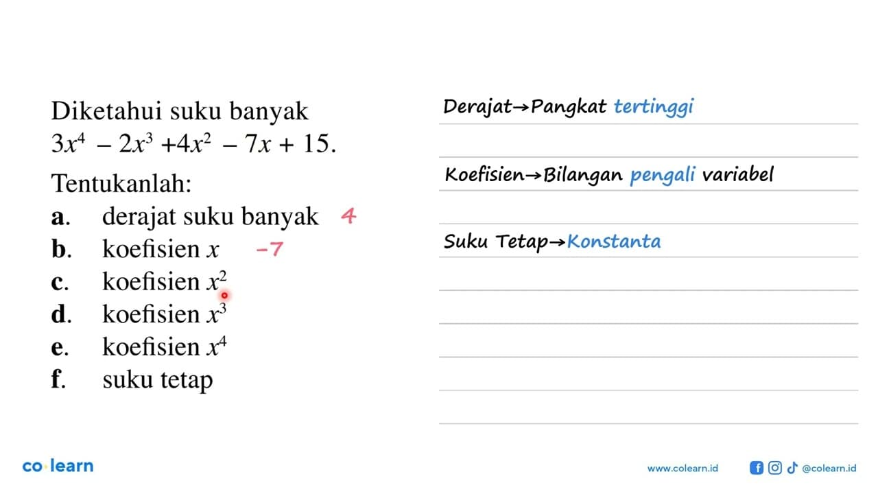 Diketahui suku banyak 3x^4-2x^3+4x^2-7x+15. Tentukanlah: a.