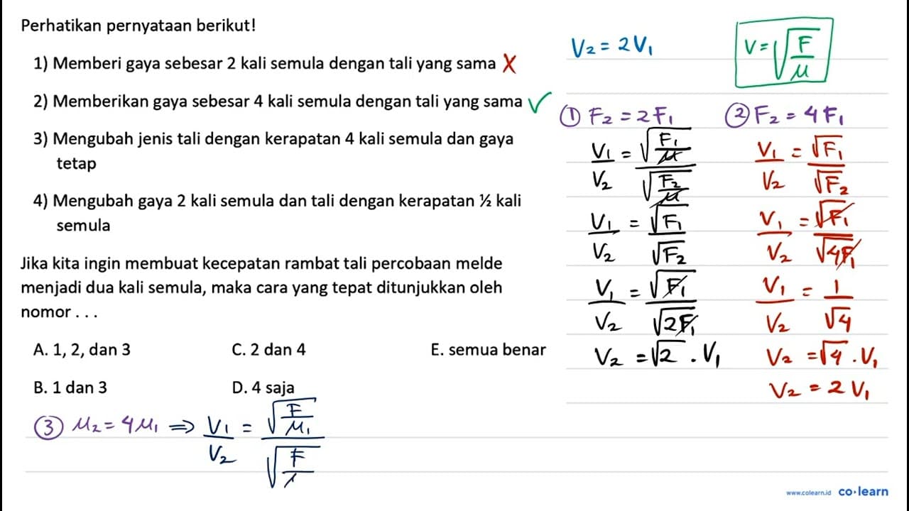 Perhatikan pernyataan berikut! 1) Memberi gaya sebesar 2