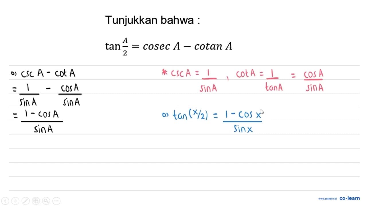 Tunjukkan bahwa : tan A/2=cosec A-cotan A