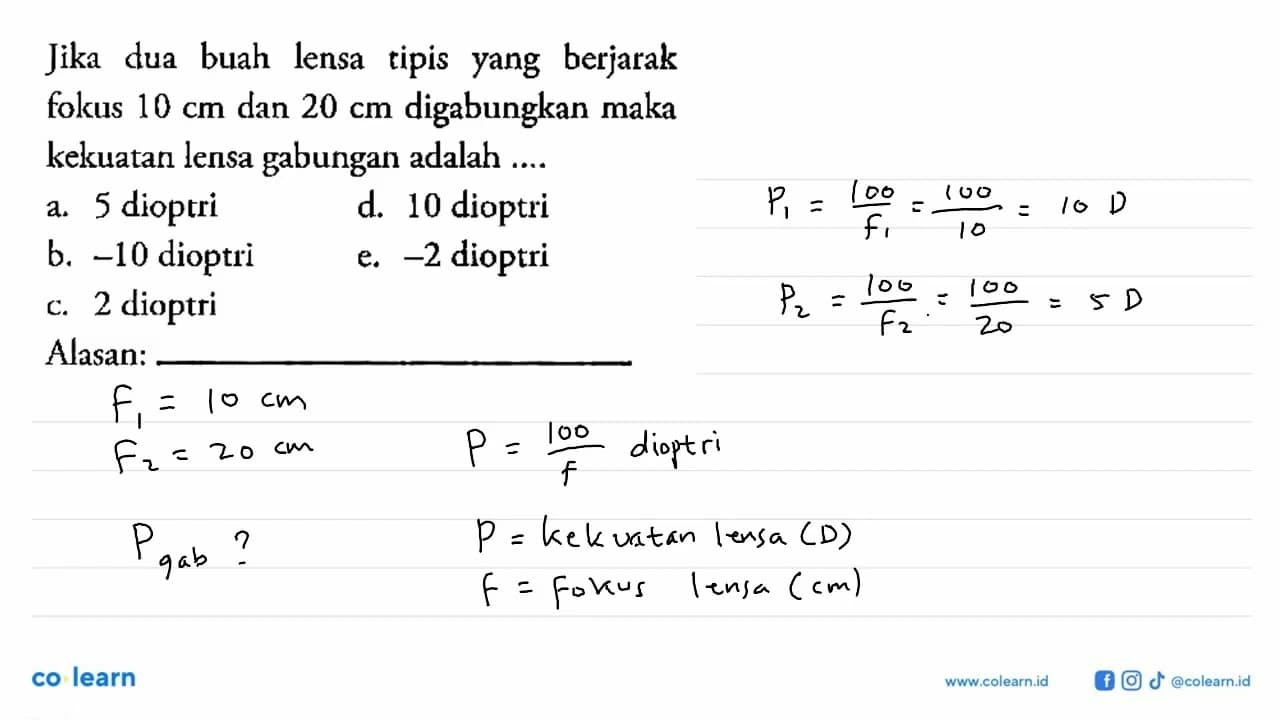 Jika dua buah lensa tipis yang berjarak folcus 10 cm dan 20