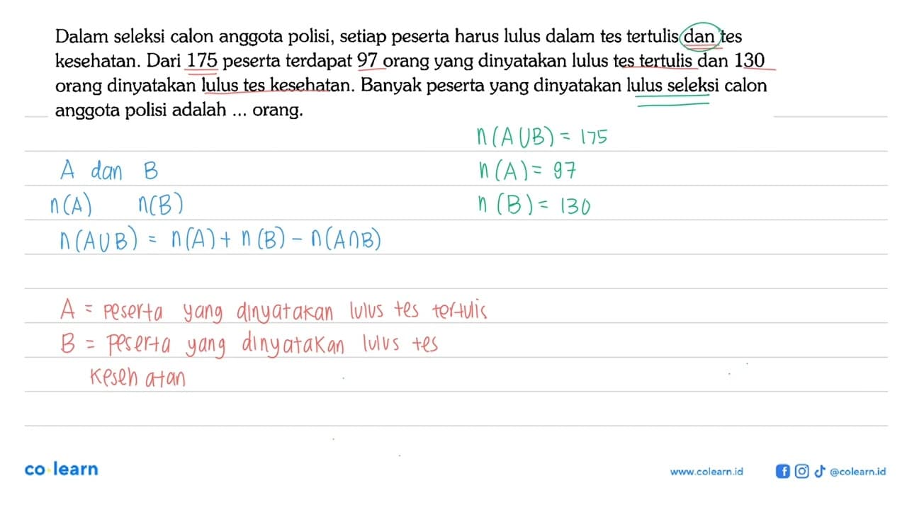 Dalam seleksi calon anggota polisi, setiap peserta harus