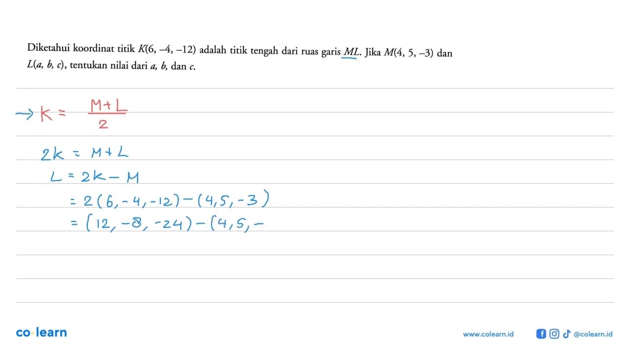 Diketahui koordinat titik K(6,-4,-12) adalah titik tengah