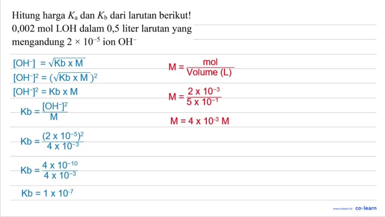 Hitung harga K_(a) dan K_(b) dari larutan berikut! 0,002