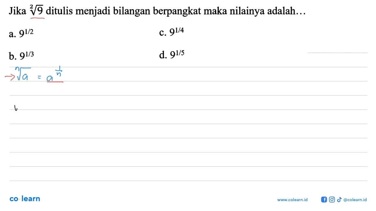 Jika 9^(1/2) ditulis menjadi bilangan berpangkat maka