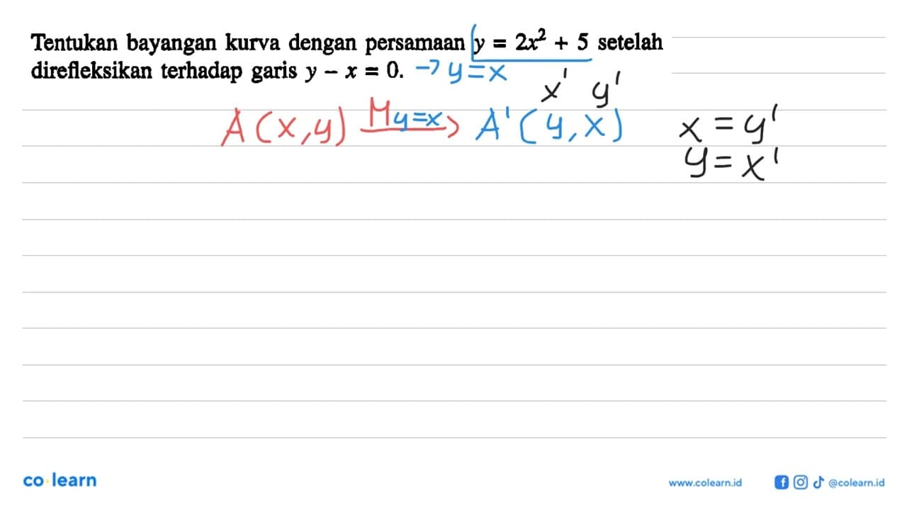 Tentukan bayangan kurva dengan persamaan y=2x^2+5 setelah