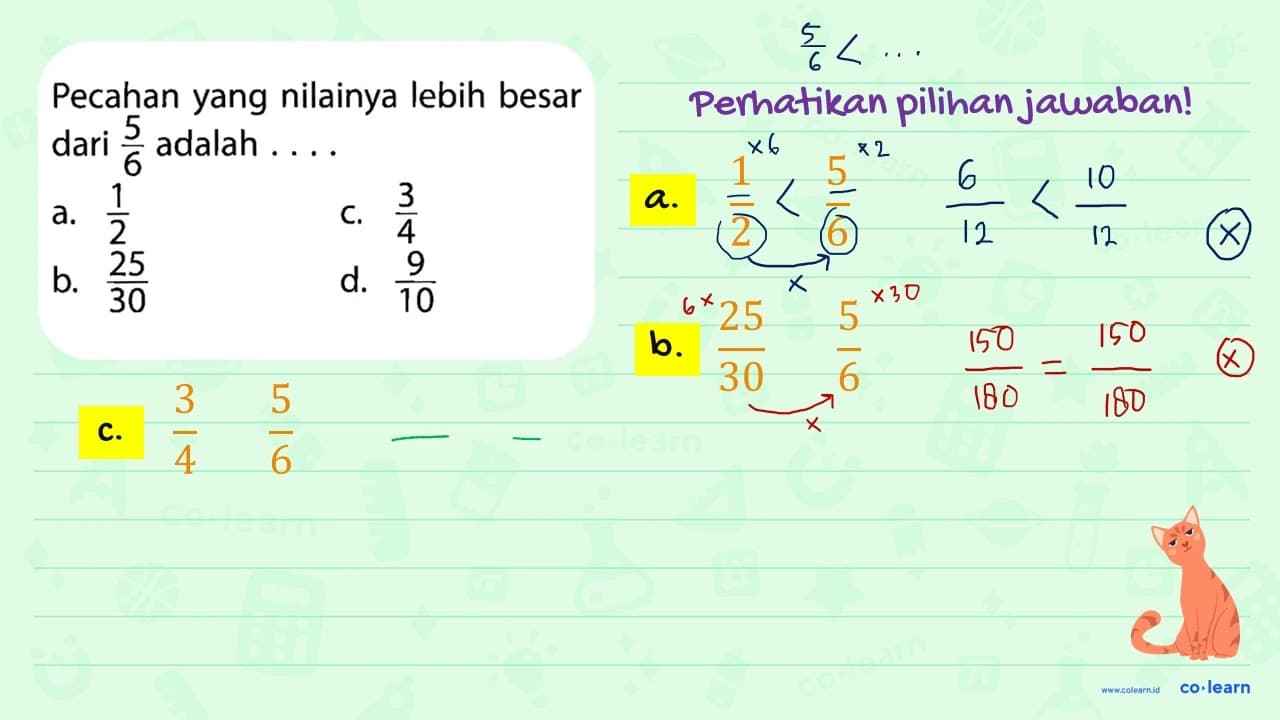 Pecahan yang nilainya lebih besar dari 5/6 adalah ...