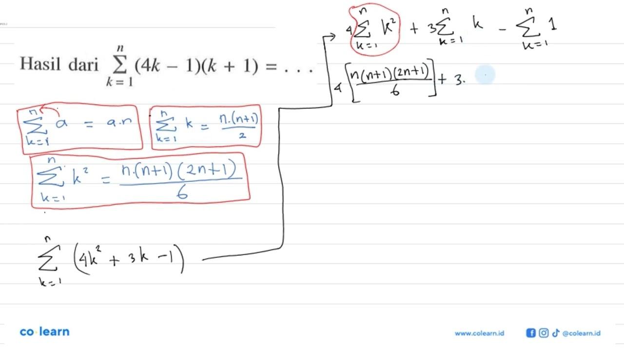 Hasil dari sigma k=1 n (4k-1)(k+1) = . . .