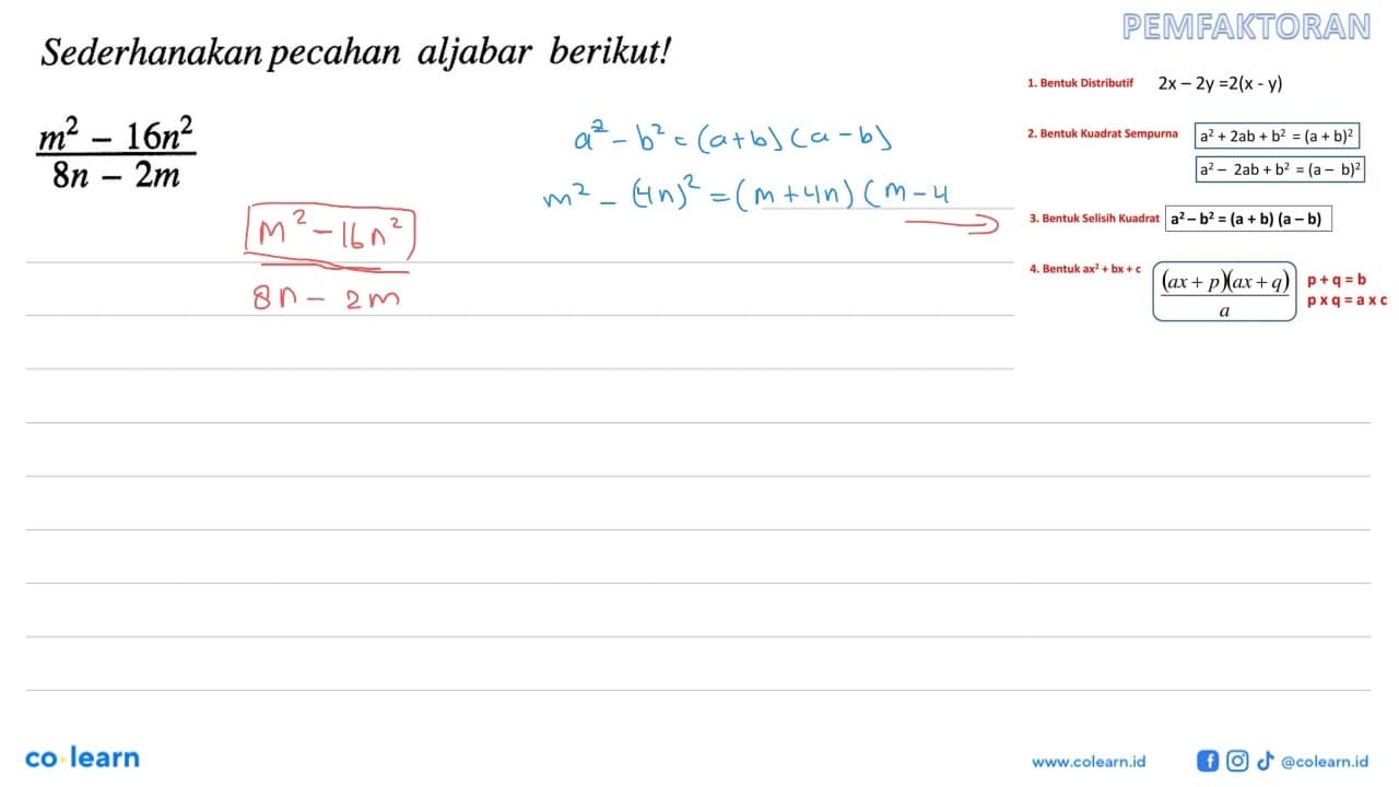 Sederhanakan pecahan aljabar berikut! (m^2-16n^2)/(8n-2m)