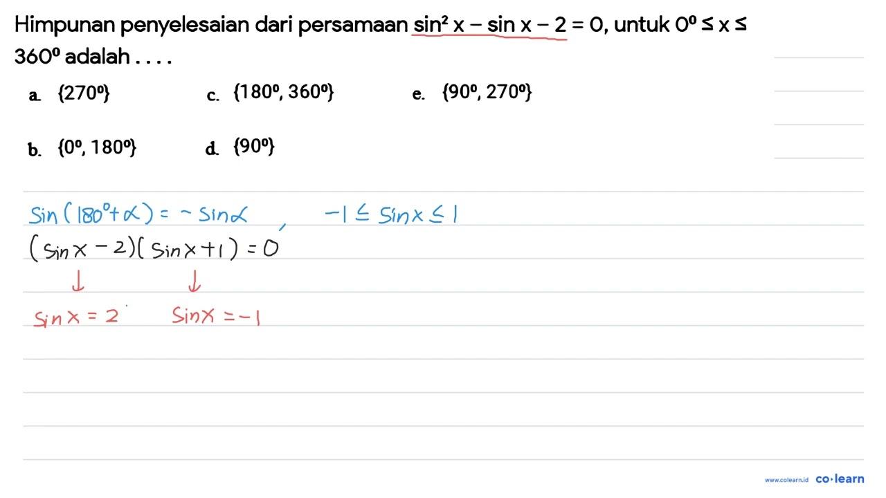 Himpunan penyelesaian dari persamaan sin^2x-sin x-2=0,