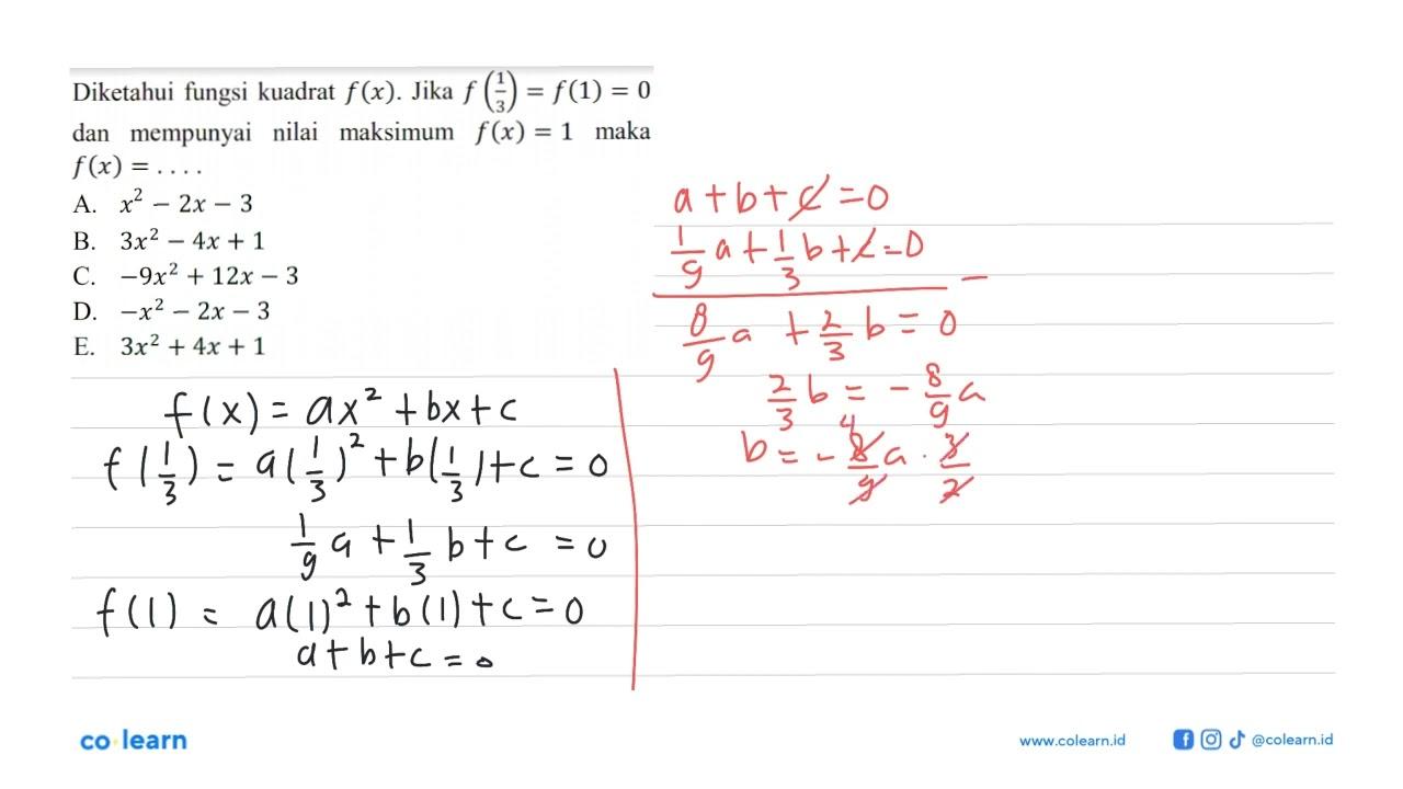 Diketahui fungsi kuadrat f(x) . Jika f(1/3)=f(1)=0 dan