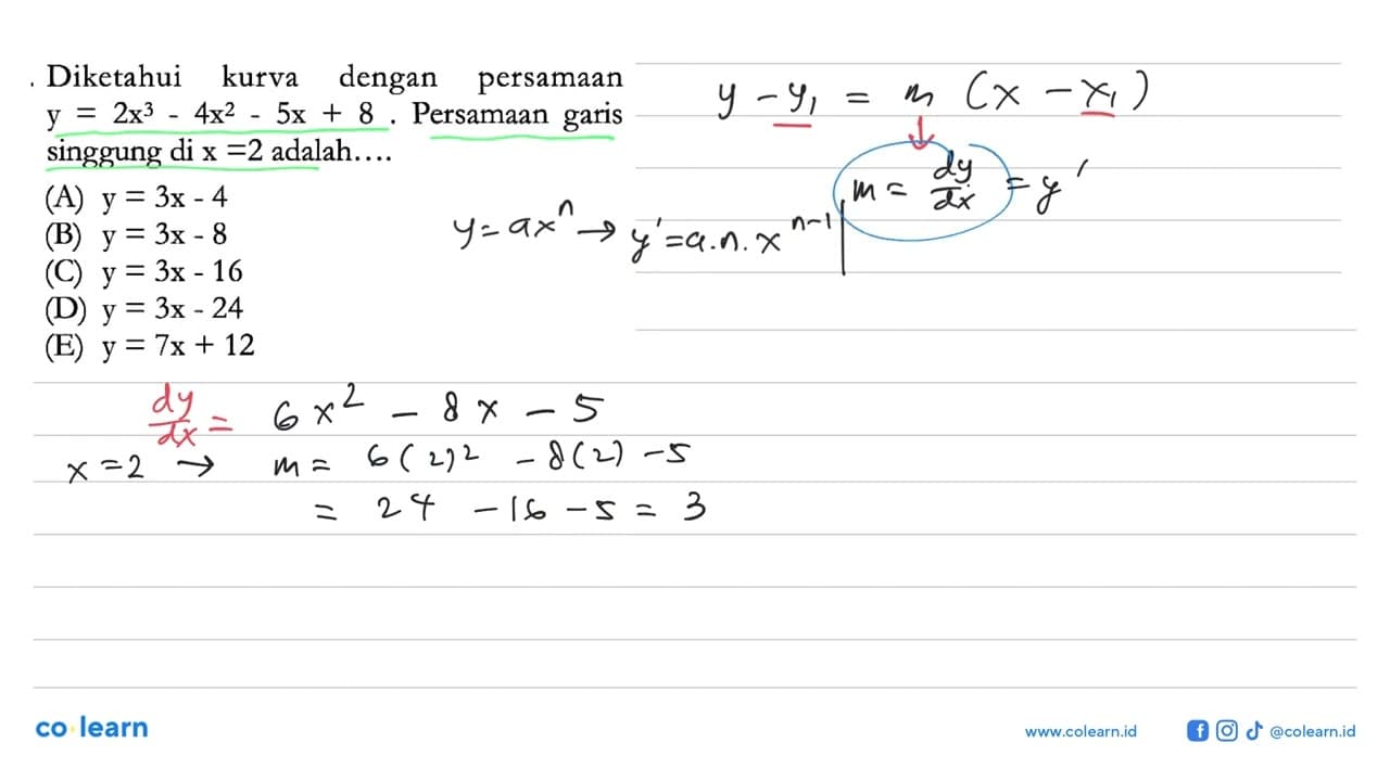 Diketahui kurva dengan persamaan y=2x^3-4x^2-5x+8 .