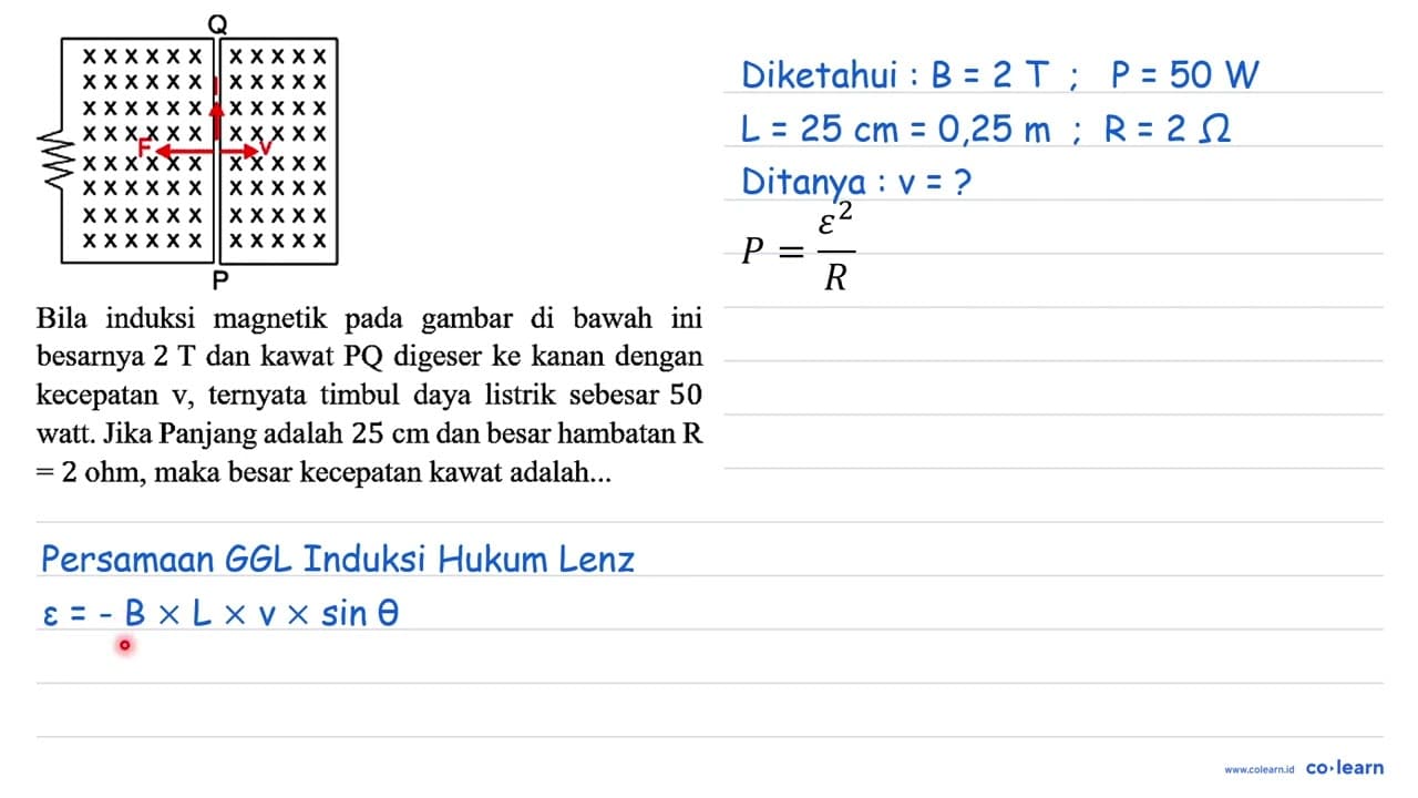 Bila induksi magnetik pada gambar di bawah ini besarnya 2 T