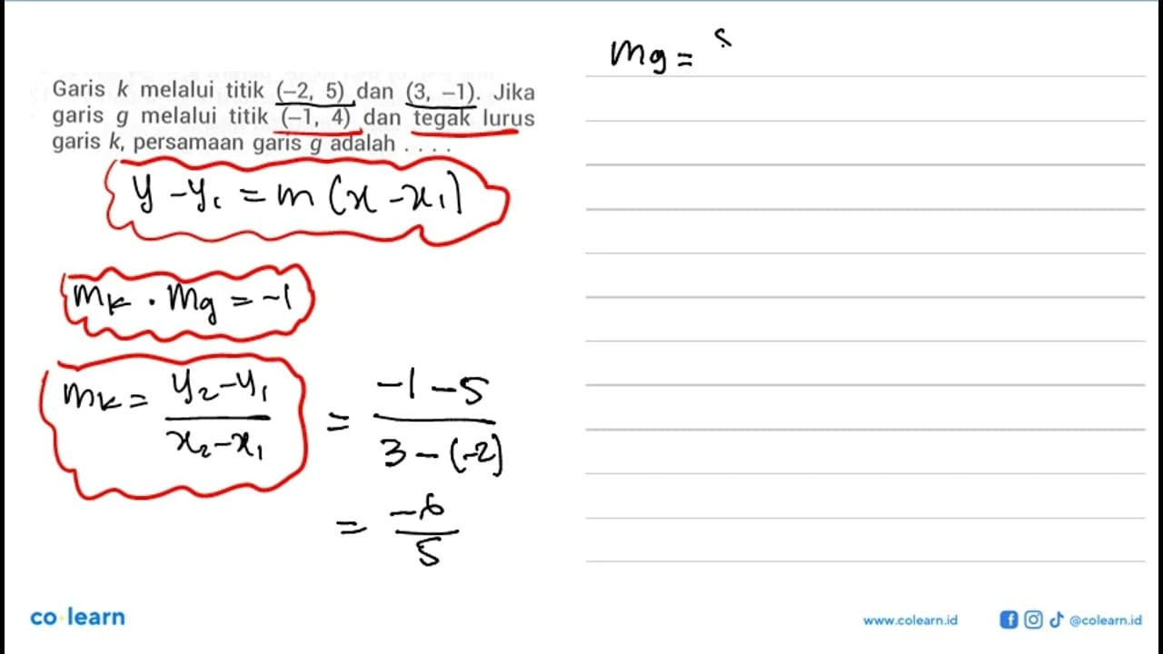 Garis k melalui titik (-2, 5) dan (3, -1). Jika garis g