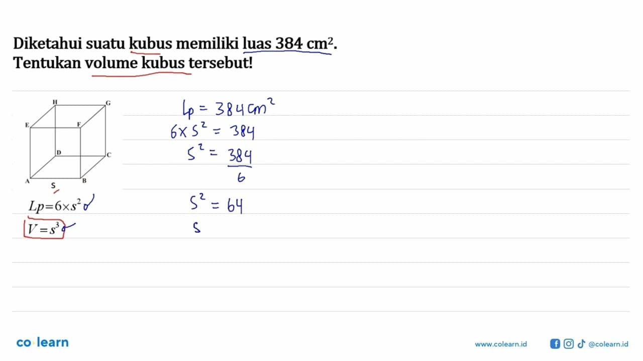 Diketahui suatu kubus memiliki luas 384 cm^2. Tentukan