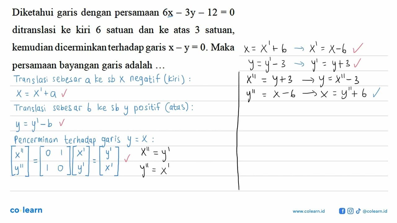 Diketahui garis dengan persamaan 6x - 3y - 12 = 0