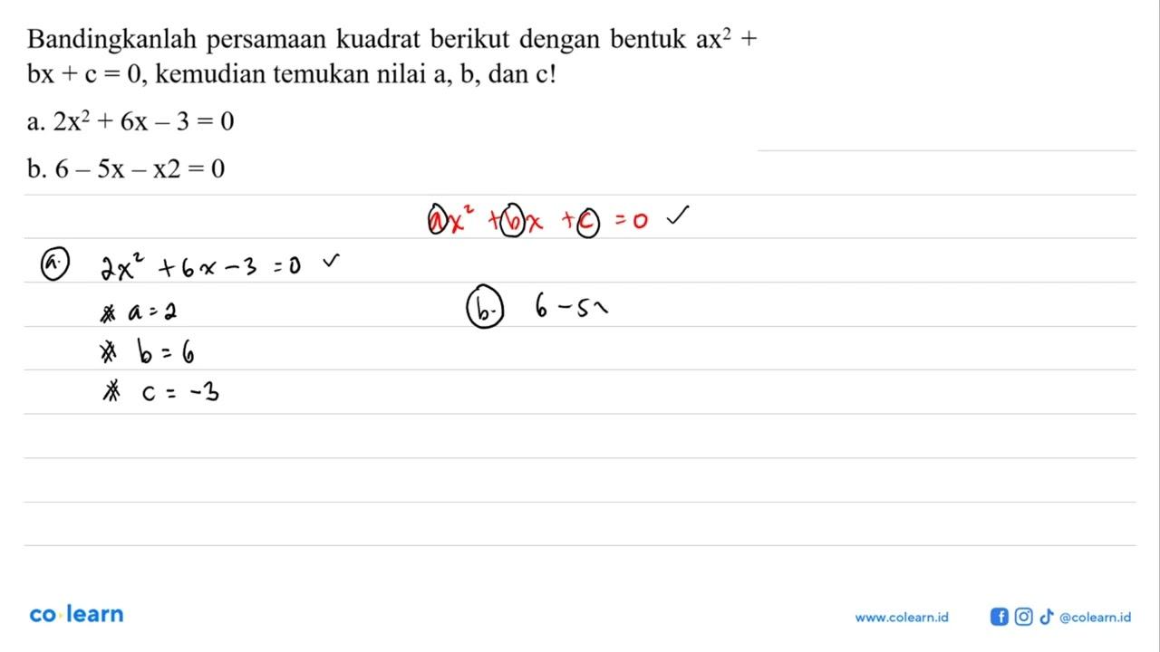 Bandingkanlah persamaan kuadrat berikut dengan bentuk ax^2