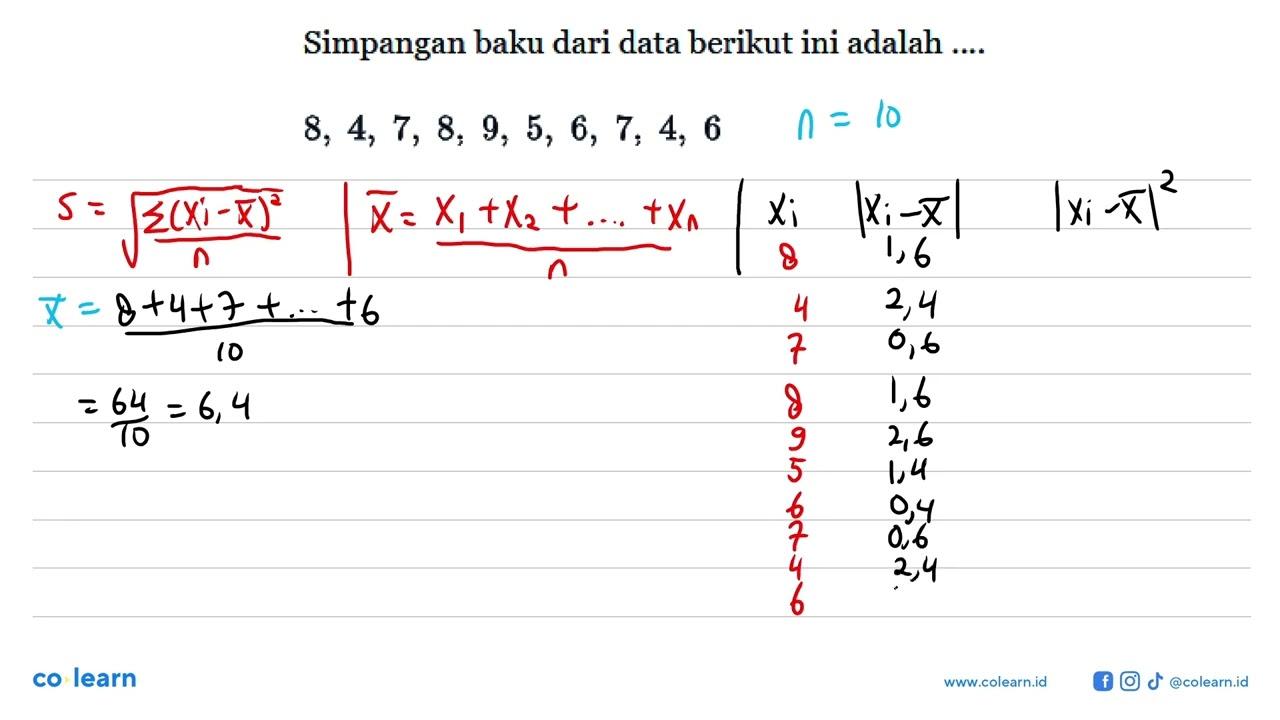 Simpangan baku dari data berikut ini adalah ... 8, 4, 7, 8,