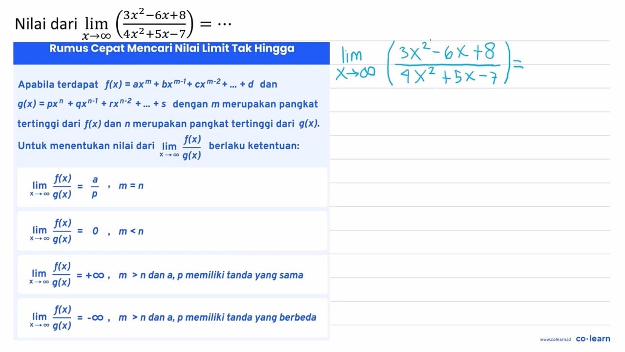 Nilai dari lim x -> tak hingga (3x^2-6 x+8)/(4x^2+5x-7)=...