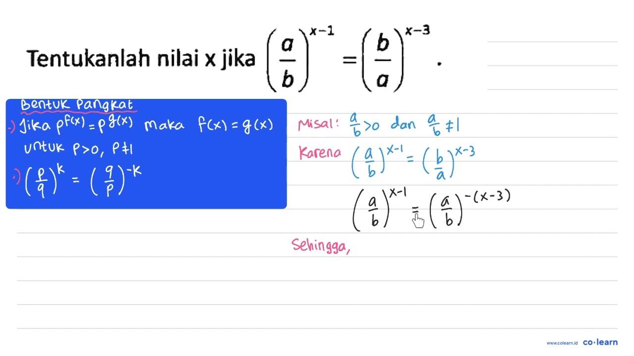 Tentukanlah nilai x jika (a/b)^(x - 1) = (b/a)^(x - 3).