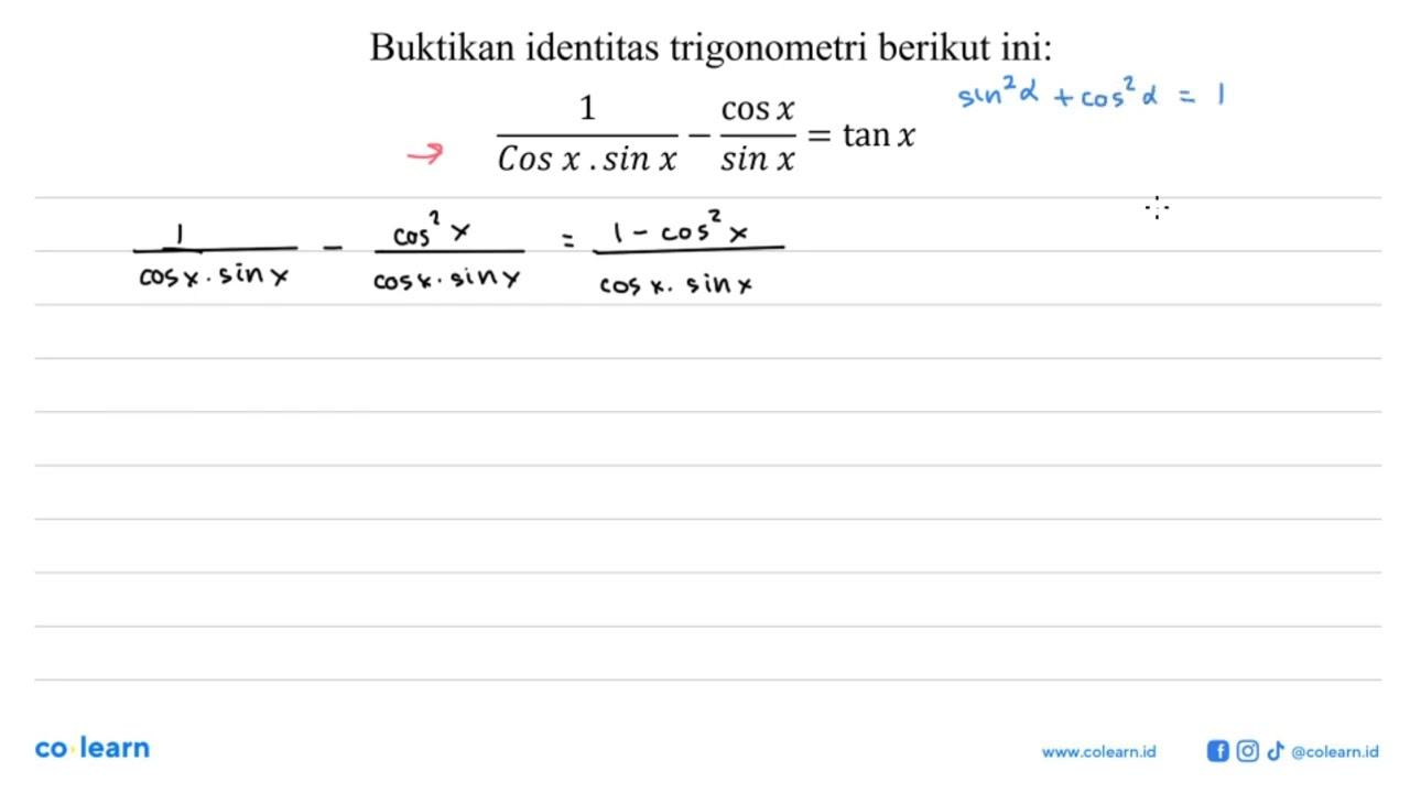 Buktikan identitas trigonometri berikut ini:1/Cos x . sin