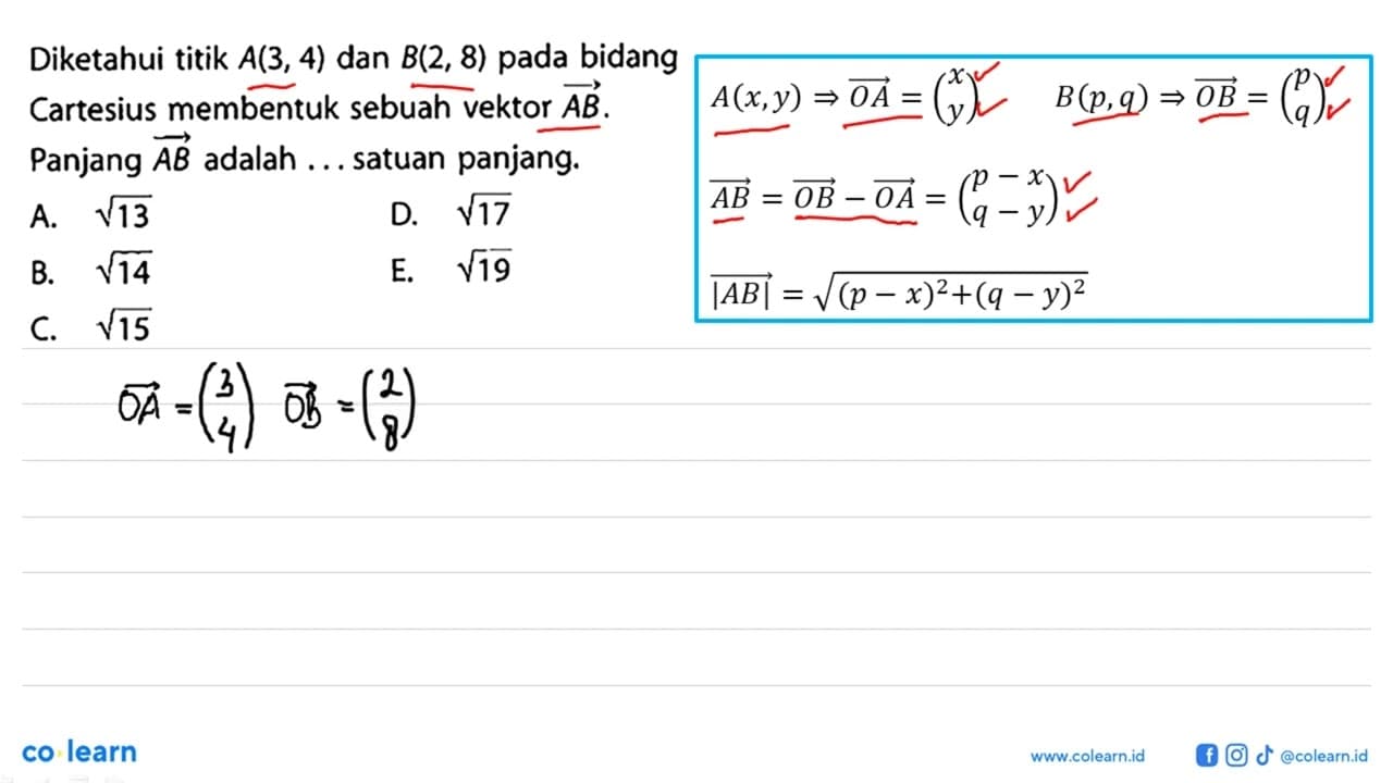 Diketahui titik A(3,4) dan B(2,8) pada bidang Cartesius