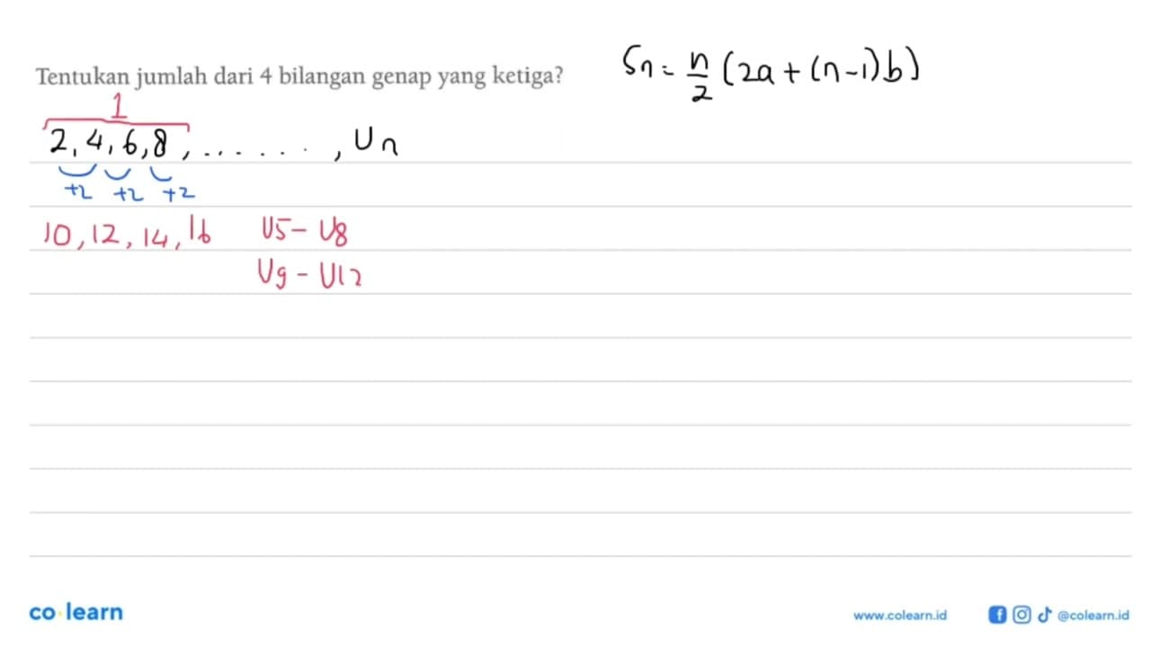 Tentukan jumlah dari 4 bilangan genap yang ketiga?