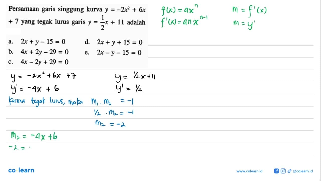 Persamaan garis singgung kurva y=-2x^2+6 x +7 yang tegak