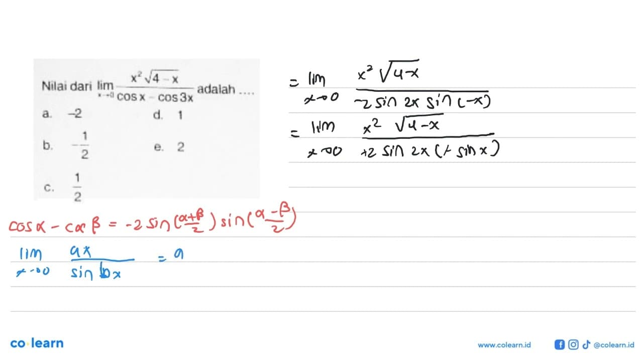 Nilai dari lim x->0 (x^2 akar(4-x) / (cos x - cos 3x))