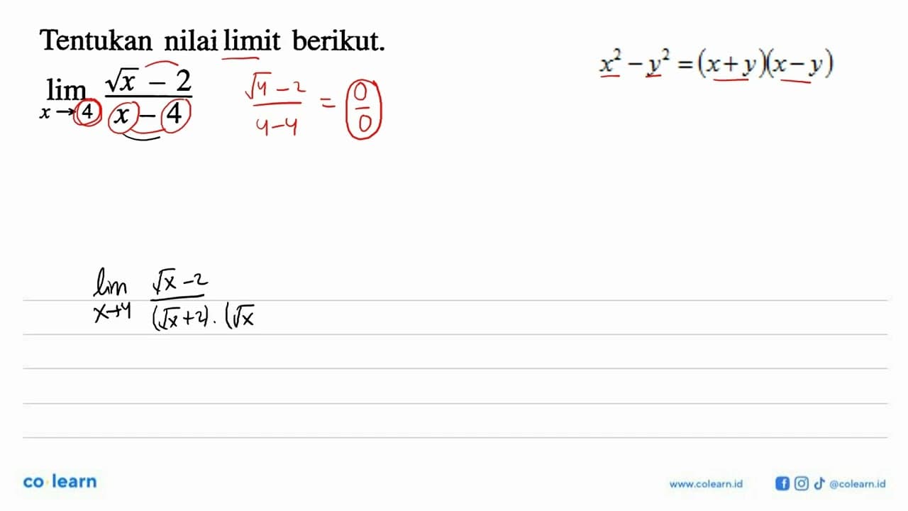 Tentukan nilai limit berikut. lim x -> 4 (akar(x)-2)/(x-4)