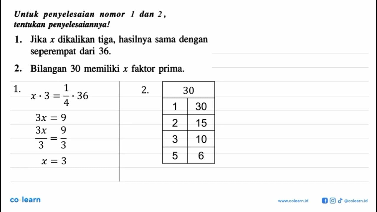 1. x + 6=25. Pengganti x yang benar adalah 19. Jadi,