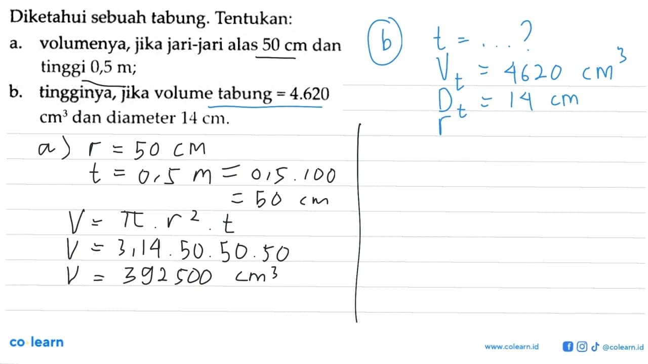 Diketahui sebuah tabung. Tentukan:a. volumenya, jika